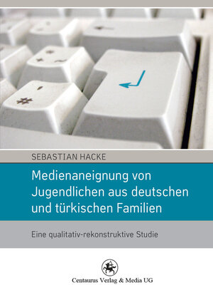 cover image of Medienaneignung von Jugendlichen aus deutschen und türkischen Familien